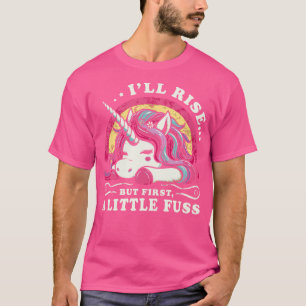 Ill steigt aber zuerst ein wenig fuss Lazy Unicorn T-Shirt