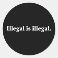 Illegal ist illegal.