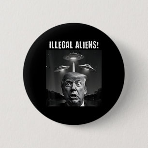 Illegale Außerirdischen. Trump Selfie, Alien und U Button