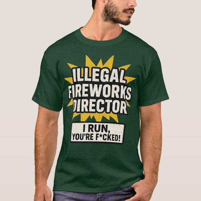 Illegale Feuerwerksdirektor T-Shirt (Vorderseite)