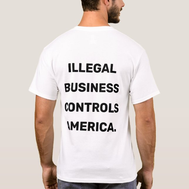 Illegale Geschäfts-Kontrollen Amerika T-Shirt (Rückseite)
