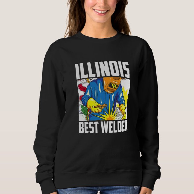 Illinois Best Welder Ironworker Ironsmith Welding  Sweatshirt (Vorderseite)