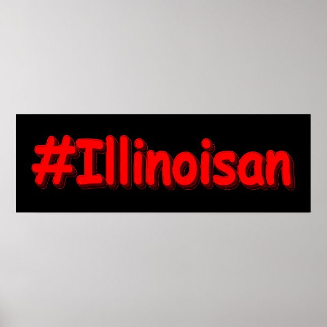 "#Illinoisan " Niedliches Design. Jetzt kaufen Poster (Vorne)