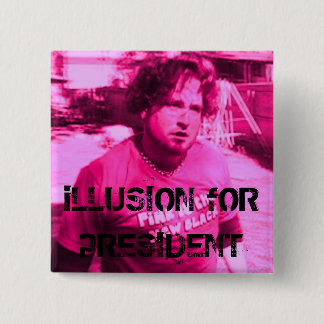 Illusion für Präsidenten Button