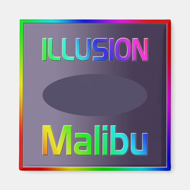 "ILLUSION Malibu" Magnet! Magnet (Vorne)