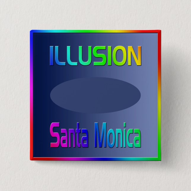 "ILLUSION Santa Monica" Button! Button (Vorderseite)