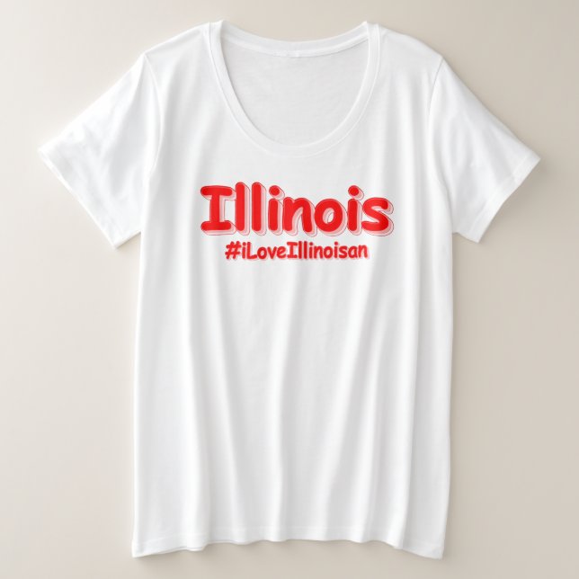 "#iLoveIllinoisan " Niedliches Design. Jetzt kaufe Große Größe T-Shirt (Design vorne)