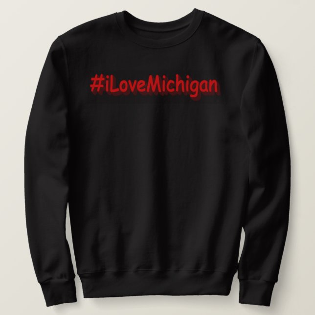 "#iLoveMichigan " Cute Design. Buy Now Sweatshirt (Design vorne)