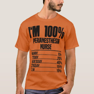 Im 100 Perianästhesie Krankenschwester T-Shirt
