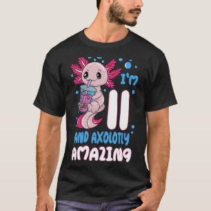 i'm 11 und axolotly axolotl 11 Jahre alt 9. Geburt T-Shirt