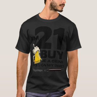 Im 21 Kaufen Sie mir ein Getränk-Zeichen Mein 2 T-Shirt
