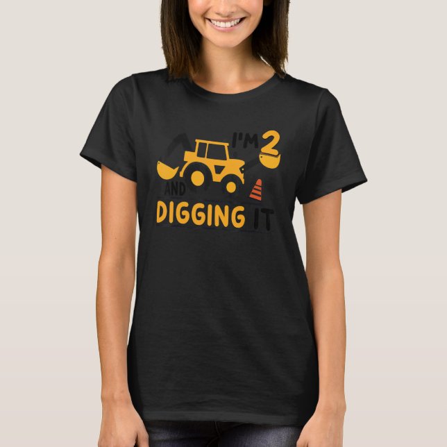 I'm 2 And Digging It Construction Excavator 2nd Bi T-Shirt (Vorderseite)