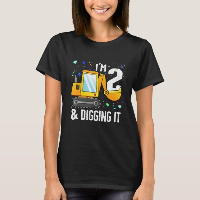 I'm 2 And Digging It Construction Excavator 2nd Bi T-Shirt (Vorderseite)