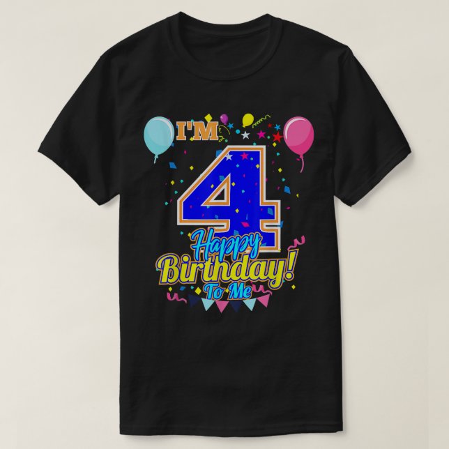 I'm 4 Years Old Happy Birthday to Me 4th Birthday  T-Shirt (Design vorne)