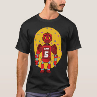Im 5 Geburtstag Themed Robot T-Shirt
