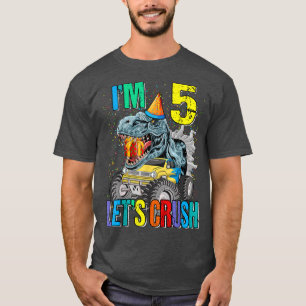 I'm 5 Let's Crush Monster Truck Dinosaur T-Shirt