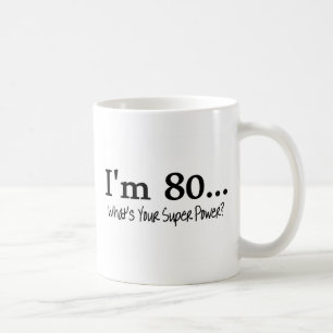 Im 80, was Ihr SuperPower ist Kaffeetasse