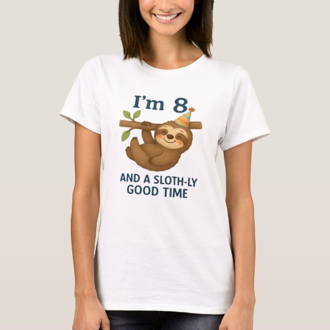 I'm 8 and a Sloth-ly Good Time Classic T-Shirt (Vorderseite)