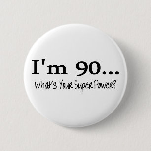 Im 90, was Ihr SuperPower ist Button