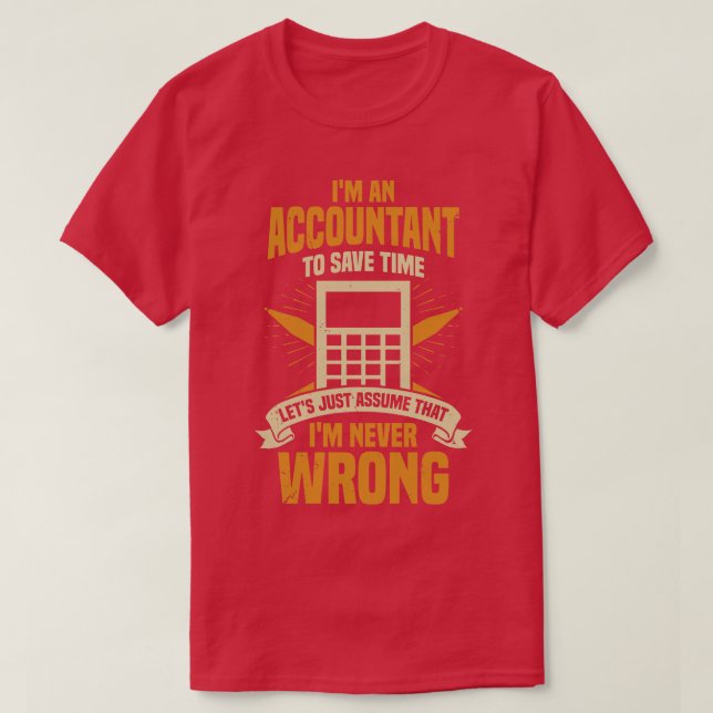 Im A Accountant CPA Gift T-Shirt (Design vorne)