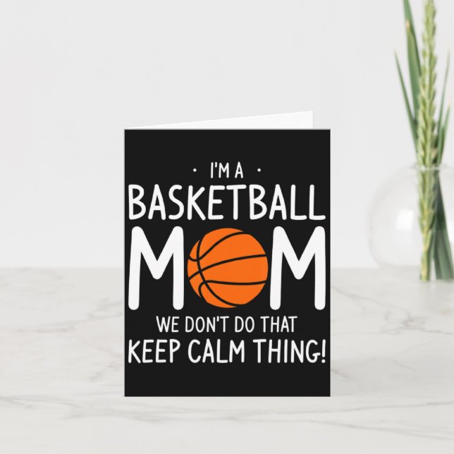 Im A Basketball Mom We Dont Do That Keep Calm Th  Karte (Vorderseite)