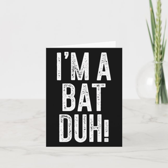 I'm A Bat Duh! Shirt Adult Men Women Kids Bat Cost Karte (Vorderseite)
