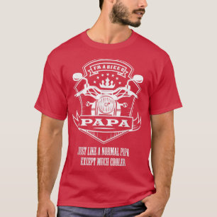 I'm a biker papa shirt  Motorcycle Rider 