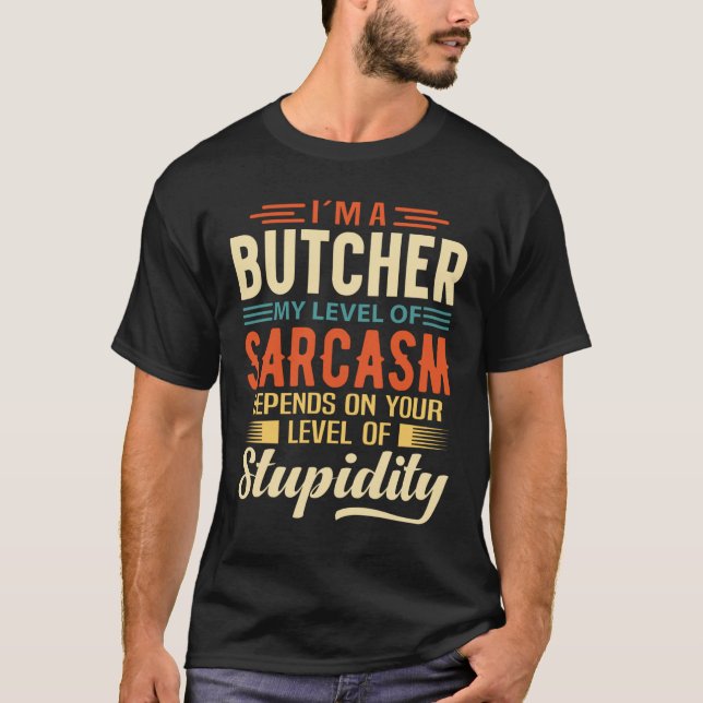 I'm A Butcher T-Shirt (Vorderseite)