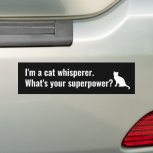 I'm a Cat Whisperer What's your Superpower Funny Autoaufkleber