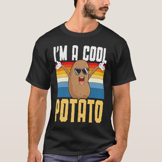 I'm A Cool Potato Foodie Potato  French Fries Pota T-Shirt (Vorderseite)