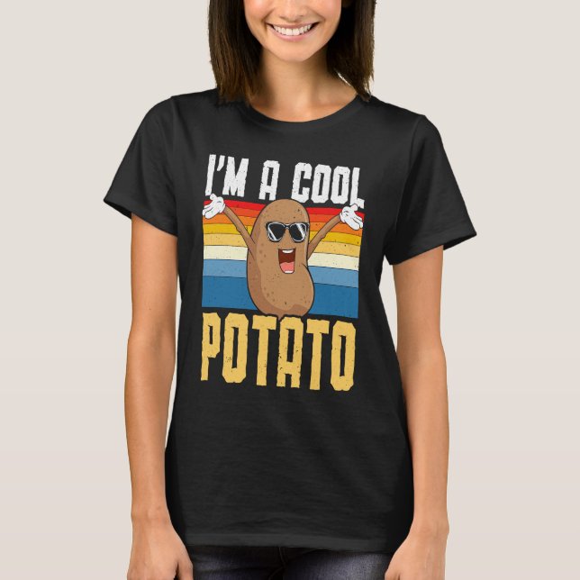I'm A Cool Potato Foodie Potato  French Fries Pota T-Shirt (Vorderseite)