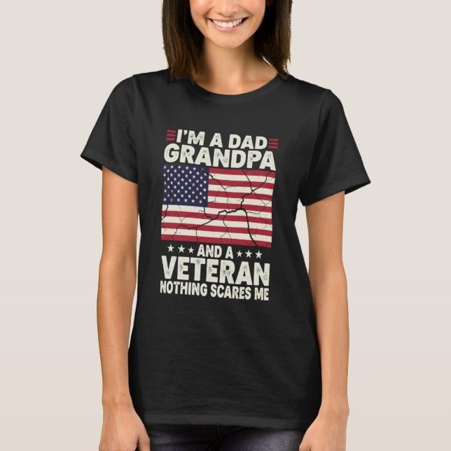 I'm a Dad Grandpa and Veteran Nothing Scares Me Fa T-Shirt (Vorderseite)