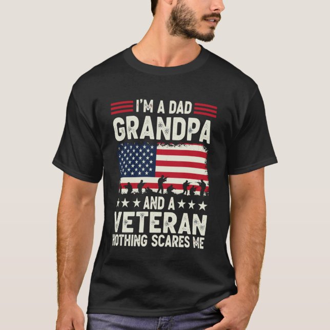 I'm a Dad Grandpa and Veteran Nothing Scares Me Fa T-Shirt (Vorderseite)