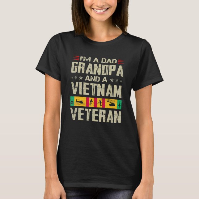 I'm A Dad Grandpa And Vietnam Veteran Father's Day T-Shirt (Vorderseite)