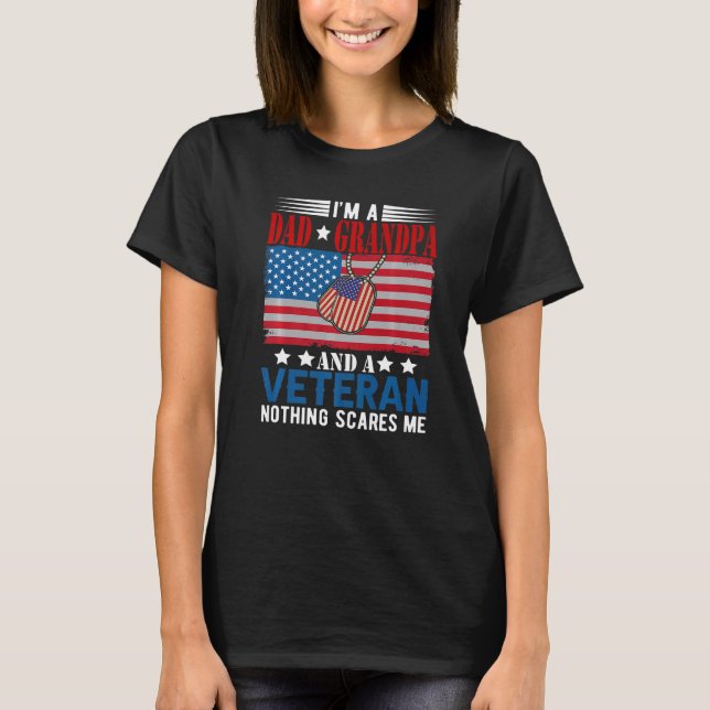 I'm a Dad Grandpa & Veteran Nothing Scares Me Amer T-Shirt (Vorderseite)