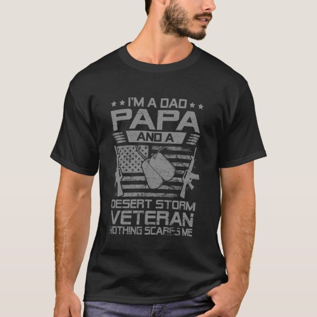 I'm A Dad Papa and Desert Storm Veteran Nothing Sc T-Shirt (Vorderseite)