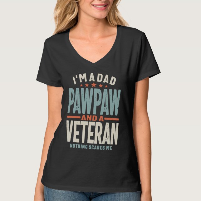 I'm a Dad Pawpaw and a Veteran T-Shirt (Vorderseite)