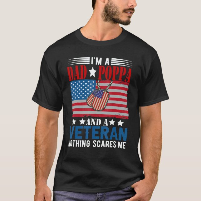 I'm a Dad Poppa And Veteran Nothing Scares Me Amer T-Shirt (Vorderseite)