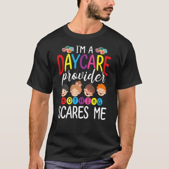 I'm A Daycare Provider Nothing Scares Me BACK  Bab T-Shirt (Vorderseite)