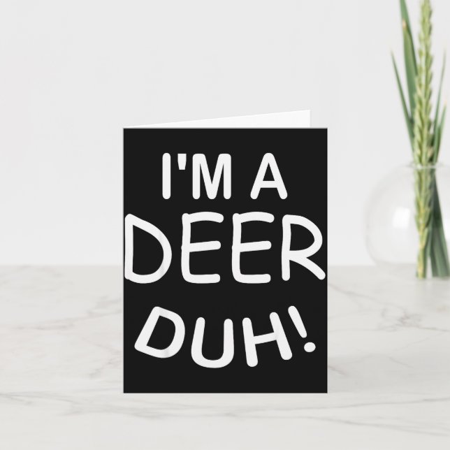 I'm A Deer Duh Christmas Costume Funny Tee  Karte (Vorderseite)