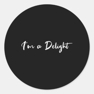Im A Delight Runder Aufkleber