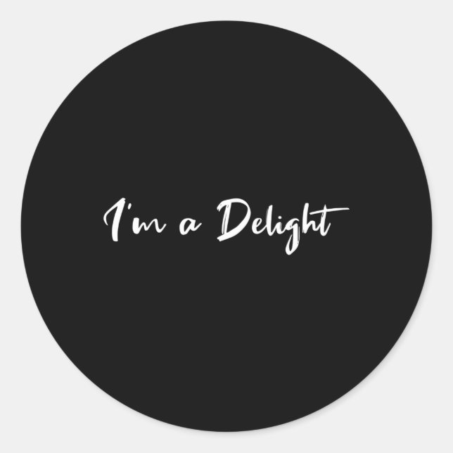 Im A Delight Runder Aufkleber (Vorderseite)