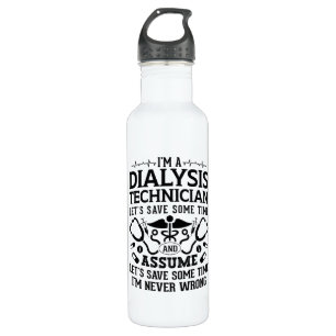 I'm A Dialysis Technician Nephrology Tech Dialysis Edelstahlflasche