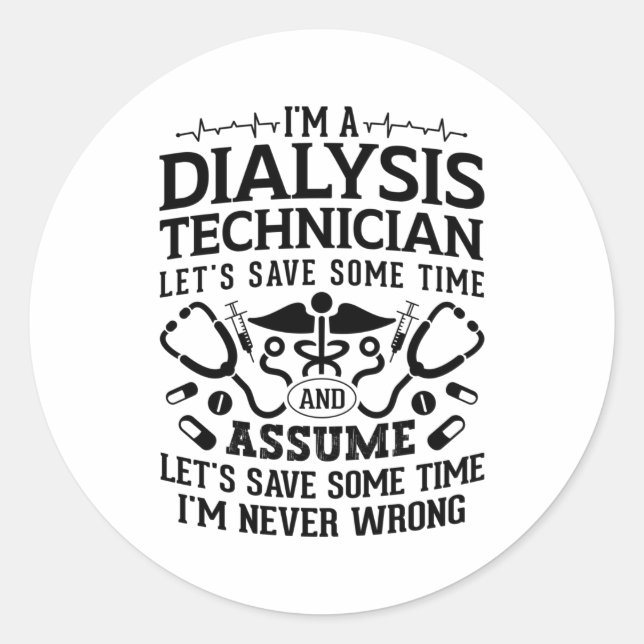 I'm A Dialysis Technician Nephrology Tech Dialysis Runder Aufkleber (Vorderseite)