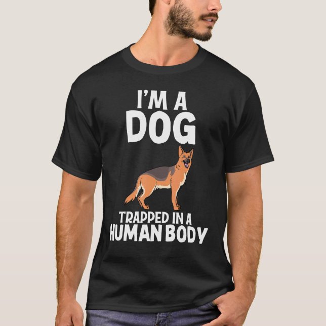 Im A Dog German Shepherd Lady T-Shirt (Vorderseite)