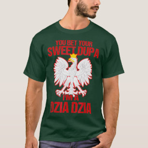 Im A Dzia Dzia Polnischer Großvater Niedliches Ges T-Shirt
