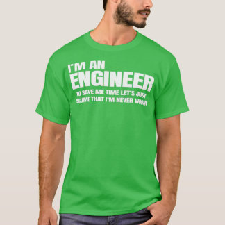 Im A Engineer Funny Quote T-Shirt