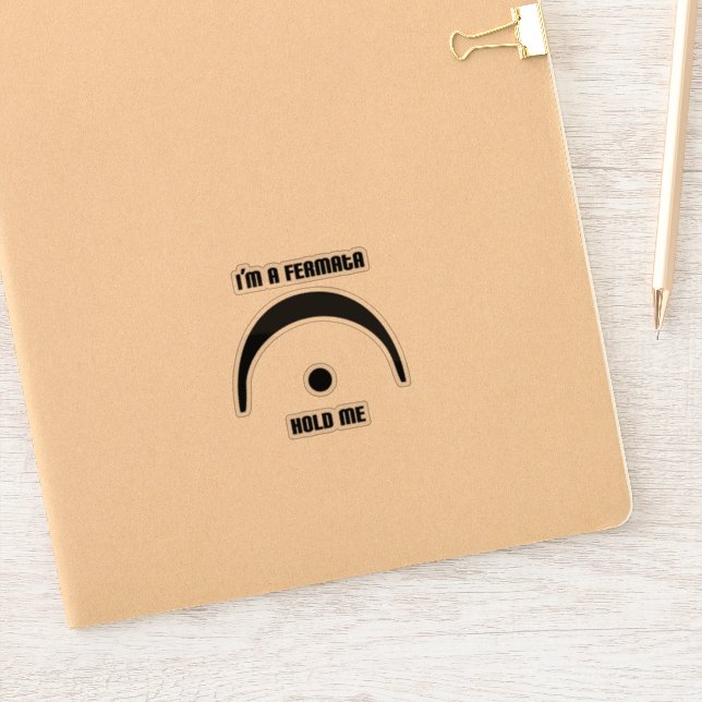 "I'm a Fermata, Hold Me" transparent sticker (Notizbuch)