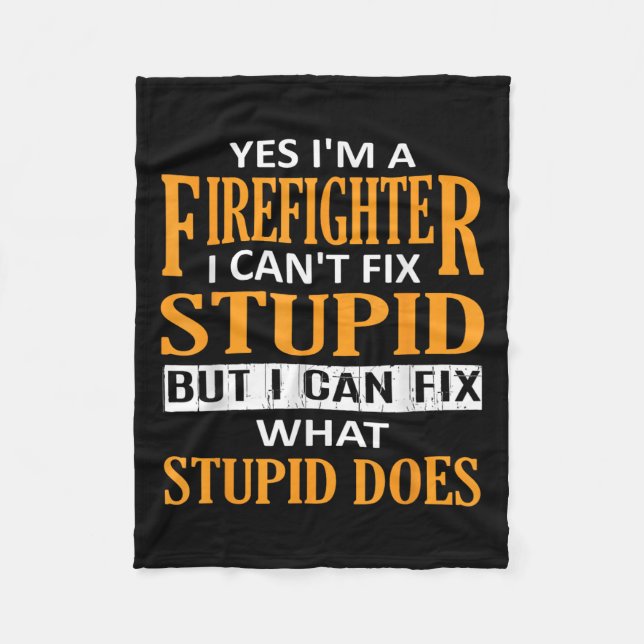 I'm A Firefighter I Can't Fix Stud Funny Firefight Fleecedecke (Vorderseite)