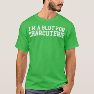 Im A for Charcuterie Funny T-Shirt
